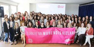 Türkiye’nin mühendis kızları projesi