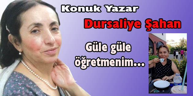 Dursaliye Şahan Sevgili arkadaşım