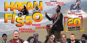 “Hasan Fisso” adlı film bir hafta sonra Gösterimde  …