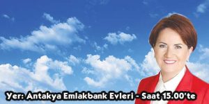 Akşener Yarın Hatay’da