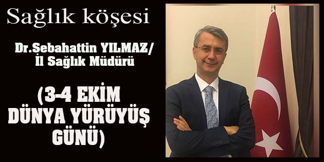 Dr. Sebahattin YILMAZ/İl Sağlık Müdürü Günümüzde Düzenli Fiziksel Aktivitenin bedensel