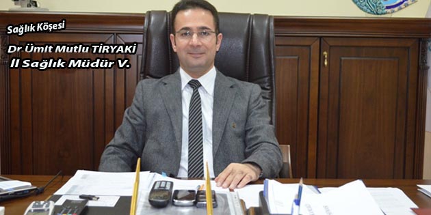 Dr.Ümit Mutlu TİRYAKİ /İl