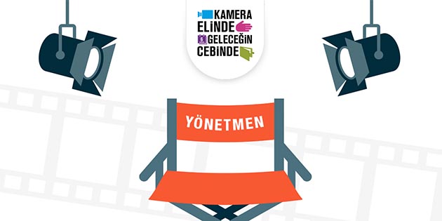 Şimdi Sıra Sizde “6. Kamera Elinde Geleceğin Cebinde” Kısa Film