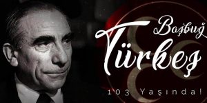 Türkeş’in 103.doğum Günü