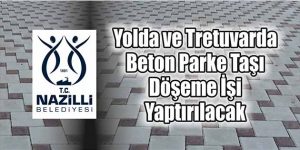 Yolda ve Tretuvarda Beton Parke Taşı Döşeme İşi Yaptırılacak