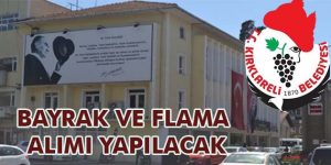 Bayrak ve Flama Alımı Yapılacak