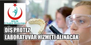 Diş Protez Laboratuvar Hizmeti Alınacak