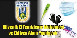 Hijyenik El Temizleme Malzemesi ve Eldiven Alımı Yapılacak