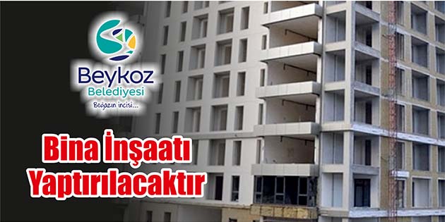 Bina İnşaatı Yaptırılacaktır İstanbul-Beykoz Belediyesi Fen İşleri Müdürlüğü, bina inşaatı yaptıracak. Edinilen bilgilere