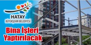 Bina İşleri Yaptırılacak