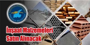 İnşaat Malzemeleri Satın Alınacak