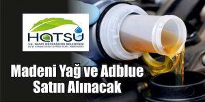 Madeni Yağ ve Adblue Satın Alınacak