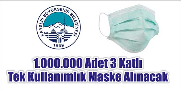 Kayseri Büyükşehir Belediyesi, 1.000.000 adet 3 katlı tek kullanımlık maske