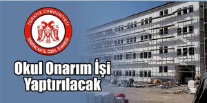 Okul Onarım İşi Yaptırılacak