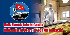 Halk Ekmek Fabrikasında Kullanılmak Üzere 10 Ton Un Alınacak