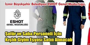 Şoför ve Saha Personeli İçin Kışlık Giyim Eşyası Satın Alınacak