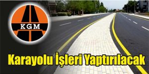 Karayolu İşleri Yaptırılacak