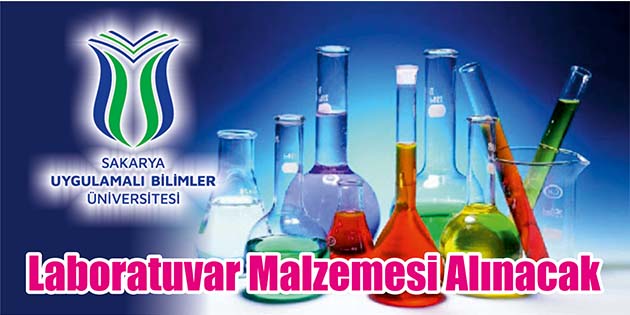 Sakarya Uygulamalı Bilimler Üniversitesi, laboratuvar malzemesi alacak. Edinilen bilgilere göre,