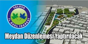 Meydan Düzenlemesi Yaptırılacak