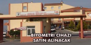 BİYOMETRİ CİHAZI SATIN ALINACAK