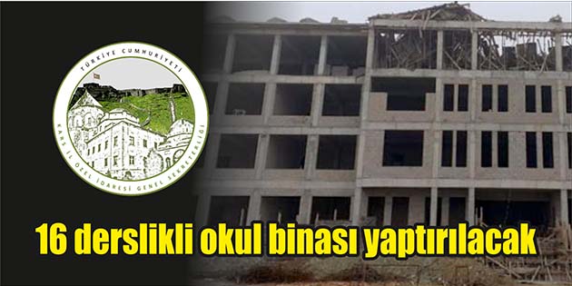 16 derslikli okul binası yaptırılacak Kars İl Özel İdaresi, 16 derslikli okul binası yaptıracak. Edinilen