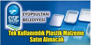 Tek Kullanımlık Plastik Malzeme Satın Alınacak