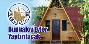 Bungalov Evler Yaptırılacak