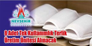 8 Adet Tek Kullanımlık Terlik Üretim Ünitesi Alınacak