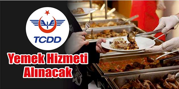 İstanbul TCDD 1. Bölge Müdürlüğü, yemek hizmeti alacak. Edinilen bilgilere