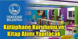 Kütüphane Kurulumu ve Kitap Alımı Yapılacak