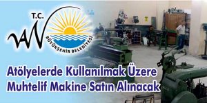 Atölyelerde Kullanılmak Üzere Muhtelif Makine Satın Alınacak