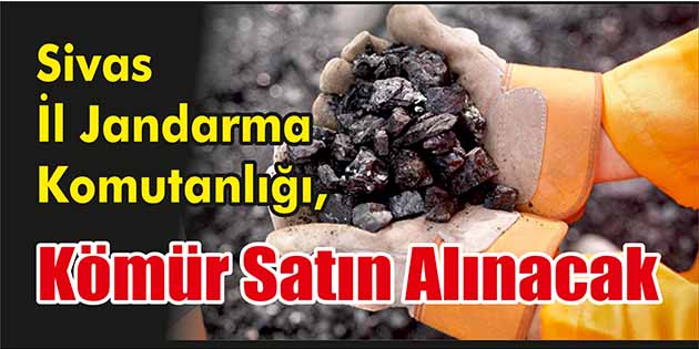Kömür Satın Alınacak Sivas İl Jandarma Komutanlığı, kömür satın alacak. Edinilen bilgilere göre,