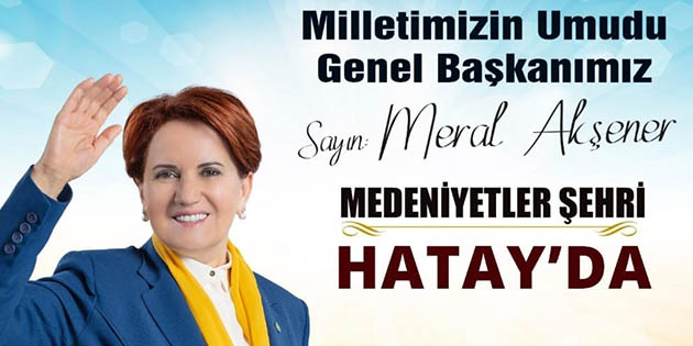 İYİ Parti Genel Başkanı