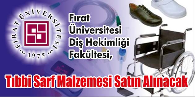 Tıbbi Sarf Malzemesi Satın Alınacak Fırat Üniversitesi Diş Hekimliği Fakültesi, tıbbi sarf malzemesi satın alınacak.