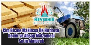 Çim Biçme Makinası İle Hırdavat, Demir ve Ahşap Malzemesi Satın Alınacak