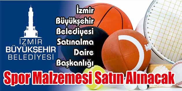 İzmir Büyükşehir Belediyesi Satınalma Daire Başkanlığı Mal Alımları Şube Müdürlüğü,