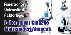 Laboratuvar Cihaz ve Malzemeleri Alınacak