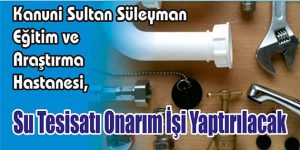 Su Tesisatı Onarım İşi Yaptırılacak