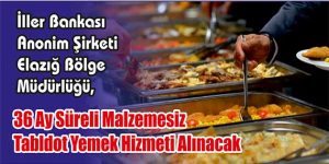 36 Ay Süreli Malzemesiz Tabldot Yemek Hizmeti Alınacak