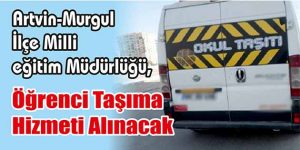 Öğrenci Taşıma Hizmeti Alınacak