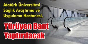 Yürüyen Bant Yaptırılacak