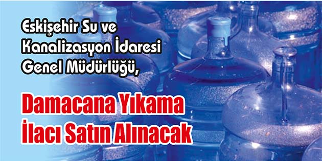 Eskişehir Su ve Kanalizasyon İdaresi Genel Müdürlüğü, damacana yıkama ilacı