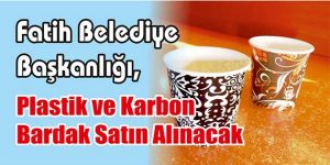 Plastik ve Karbon Bardak Satın Alınacak