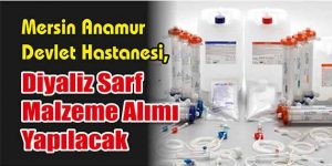 Diyaliz Sarf Malzeme Alımı Yapılacak