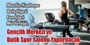 Gençlik Merkezi ve Butik Spor Salonu Yaptırılacak