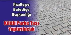 Kilitli Parke Taşı Yaptırılacak