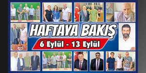 Haftaya Bakış / 06 Eylül – 13 Eylül 2021