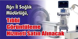 Tıbbi Görüntüleme Hizmeti Satın Alınacak