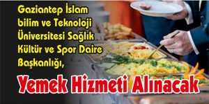 Yemek Hizmeti Alınacak