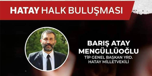 Hatay’ın TİP Milletvekili Barış